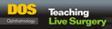 DOS Teaching Live Surgery DOS Teaching Live Surgery